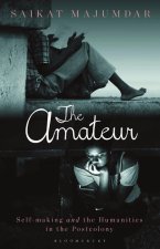 The Amateur: Literary Self-Making and the Humanities in the Postcolony