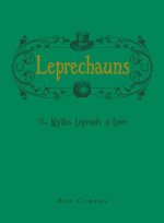 Leprechauns: The Myths, Legends, & Lore