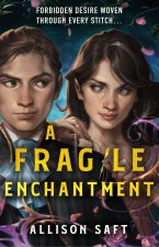 Fragile Enchantment