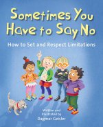 SOMETIMES YOU HAVE TO SAY NO