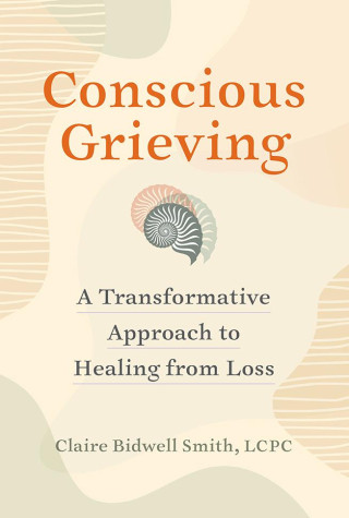 CONSCIOUS GRIEVING