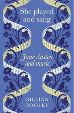 She Played and Sang: Jane Austen and Music