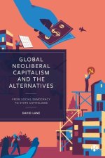 Globalised Capitalism and Its Rivals: Anti-Capitalism, Socialism and Economic Nationalism