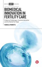 Biomedical Innovation in Fertility Care: Privatization and the Market for Hope