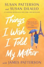 THINGS I WISH I TOLD MY MOTHER