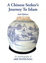 A Chinese Seeker's Journey To Islam: An Autobiography of Arif Peter Pang
