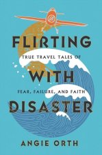 FLIRTING WITH DISASTER