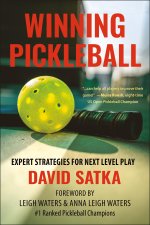 Expert Pickleball Strategies: Think Your Way to Better Pickleball
