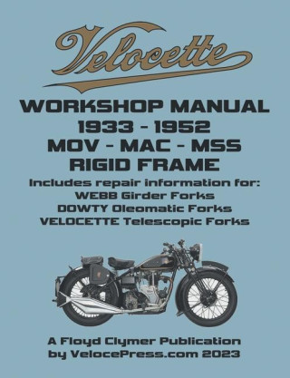 Velocette - Mov - Mac - Mss 1933-1952 Rigid Frame Workshop Manual & Illustrated Parts Manual