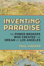 Lords of Paradise: The Power Brokers Who Bought, Sold, and Created the Dream of Los Angeles