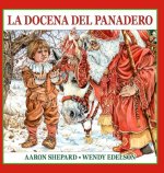 La docena del panadero: Un cuento de San Nicolás, con una receta y un patrón de galletas navide?as de San Nicolás