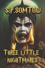 Three Little Nightmares: Uncollected Horror Tales