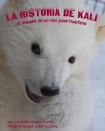 La Historia de Kali: El Rescate de Un Oso Polar Huérfano