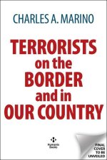 Terrorists on the Border and in Our Country