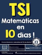 TSI Matemáticas en 10 días: El curso intensivo de matemáticas de TSI más efectivo