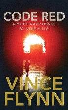 Code Red: A Mitch Rapp Novel by Kyle Mills
