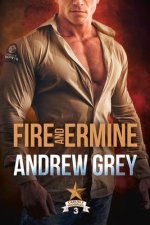 Fire and Ermine: Volume 3