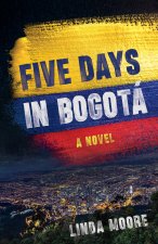 Five Days in Bogotá