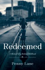 Redeemed: A Memoir of a Stolen Childhood