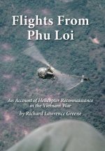 Flights from Phu Loi: An Account of Helicopter Reconnaissance in the Vietnam War