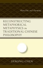 Reconstructing Metaphorical Metaphysics in Traditional Chinese Philosophy