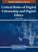 Handbook of Research on Digital Ethics and Digital Citizenship