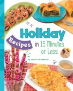 Holiday Recipes in 15 Minutes or Less