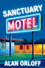 Sanctuary Motel: A Mess Hopkins Novel