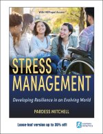 Stress Management – Developing Resilience in an Evolving World