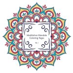 Meditative Coloring Pages Vol. 1