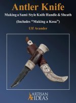 Antler Knife: Making a Sami-Style Knife Handle and Sheath