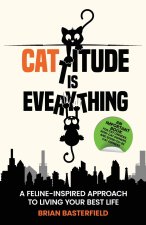 Cattitude Is Everything