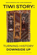 Tiwi Story: Turning History Downside Up