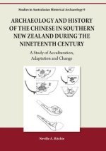 Archaeology and History of the Chinese in Southern New Zealand during the Nineteenth Century