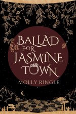 Ballad for Jasmine Town: Volume 2