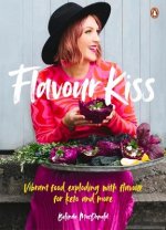 Flavour Kiss: Vibrant Food Exploding with Flavour for Keto and More