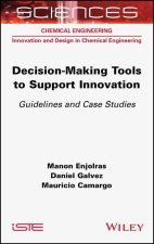 Decision-Making Tools to Support Innovation: Guidelines and Case Studies