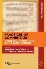 Practices of Commentary – Medieval Traditions and Transmissions