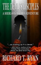 The Devil's Disciples: A Sherlock Holmes Adventure