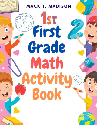 First Grade Math Activity Book