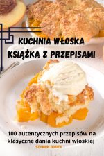 Kuchnia w?oska Ksi??ka z przepisami