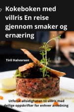 Kokeboken med villris En reise gjennom smaker og ern?ring