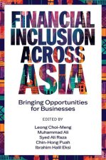 Financial Inclusion Across Asia – Bringing Opportunities for Businesses