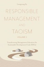Responsible Management and Taoism, Volume 2 – Transforming Management Education for Sustainable Development Goals (SDGs)