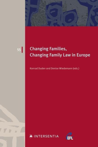 Changing Families, Changing Family Law in Europe: Volume 55
