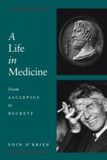 A Life in Medicine: From Asclepius to Beckett