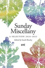 Sunday Miscellany: A Companion, 2017-2023