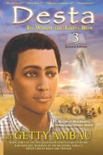 Desta: To Whom the Lions Bow, Second Edition