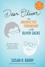 Dear Oliver: An Unexpected Friendship with Oliver Sacks
