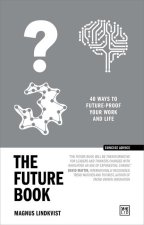 The Future Book: 40 Ways to Future-Proof Your Work and Life